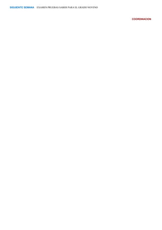 EXAMEN PRUEBAS SABER PARA EL GRADO NOVENOSIGUIENTE SEMANA
COORDINACION