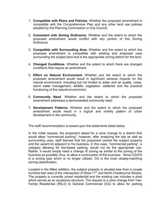 I.     Irrigation methods used shall:
            1. Provide a moisture level in an amount and frequency
                adequate to sustain growth of the plant material on a
                permanent basis; and
            2. Be maintained and kept operational at all times to provide for
                efficient water distribution.

J.     No irrigation shall be required for undisturbed natural areas or
       undisturbed existing trees.

K.     On-ground parking lots shall have no less than 10 percent of the
       square footage landscaped.

L.     Parking lot landscaping shall be located entirely within the boundaries
       of the parking lot as follows:
           1. Landscaping boundaries;
           2. Landscaping medians;
           3. Landscaping islands; or
           4. Landscaping peninsulas.

M.     All landscaping plants located in or immediately adjacent to vehicular
       use areas shall, at maturity, be as follows:
            1. Shrubs and other plant material shall be a maximum of 48
               inches in height.
            2. Shrubs and other plant material shall be a maximum of 36
               inches in height if within the 30 foot sight triangle.
            3. Trees shall have a minimum 72 inch clearance from grade to
               the lowest branches.

SECTION 12: Except as otherwise specified or limited elsewhere in this ordinance,
the use and development of the Howard College campus shall generally conform to
General Commercial (CG) District zoning standards. All activities shall be limited to
those associated with the operation of a college campus as determined by the
Planning Director for the City of San Angelo.

SECTION 13: Buildings and campus shall generally conform to the master plan
provided within this ordinance identified as Exhibit C.
 