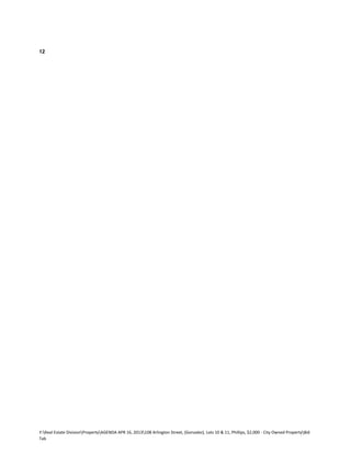 eptember 14, 2012




              Y:Real Estate DivisionPropertyAGENDA APR 16, 2013108 Arlington Street, (Gonzalez), Lots 10 & 11, Phillips, $2,000 - City Owned PropertyBid
              Tab
 