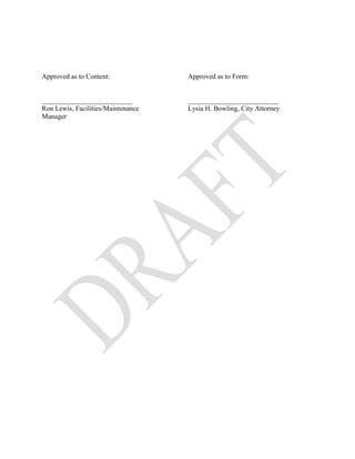 Approved as to Content:             Approved as to Form:


__________________________          __________________________
Ron Lewis, Facilities/Maintenance   Lysia H. Bowling, City Attorney
Manager
 