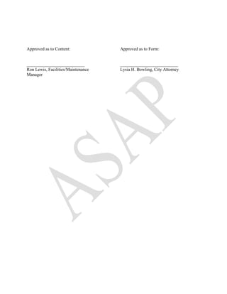 Approved as to Content:             Approved as to Form:


__________________________          __________________________
Ron Lewis, Facilities/Maintenance   Lysia H. Bowling, City Attorney
Manager
 