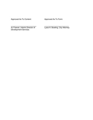 Approved As To Content:          Approved As To Form:


_________________________        ________________________
AJ Fawver, Interim Director of   Lysia H. Bowling, City Attorney
Development Services
 