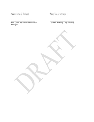 Approved as to Content:             Approved as to Form:


__________________________          __________________________
Ron Lewis, Facilities/Maintenance   Lysia H. Bowling, City Attorney
Manager
 