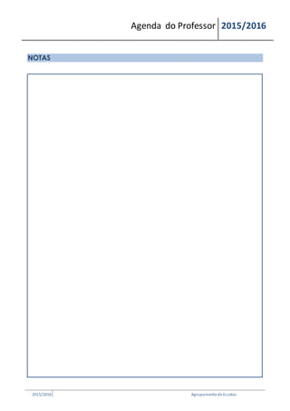 Agenda do Professor 2015/2016
NOTAS
2015/2016 Agrupamentode Escolas
 