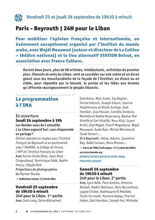 ÉVÉNEMENT EXCEPTIONNEL
LE PROGRAMME DE L’IMA | SEPTEMBRE / OCTOBRE 2020 9
et Noëlle Keserwany, Charles Kieny, Emel
Mathlou...