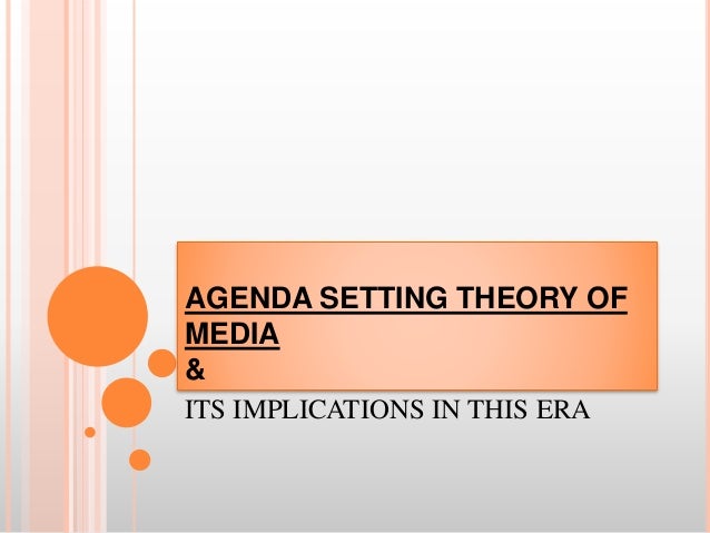 Agenda Setting Theory Pptx Important Theories Of Mass Communication Introduction To Mass Communication U2022 Agenda Setting Theory U2022 Gatekeeping Course Hero