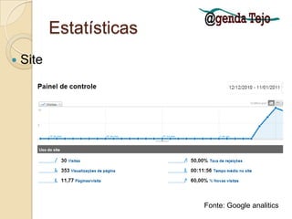 EstatísticasSite Fonte: Google analitics