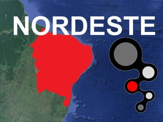 NORDESTE

 