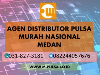 AGEN DISTRIBUTOR PULSA
MURAH NASIONAL
MEDAN
031-827-3181 082244057676
WWW.M-PULSA.CO.ID
 