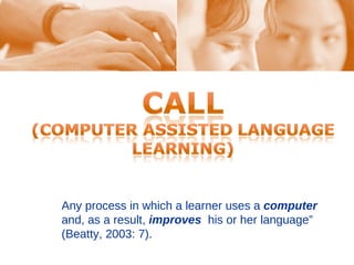 A General Introduction To Computer Assisted Language Learning Revised | PPT