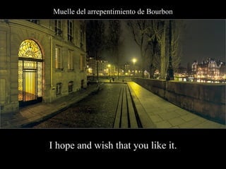 Muelle del arrepentimiento de Bourbon I hope and wish that you like it. 