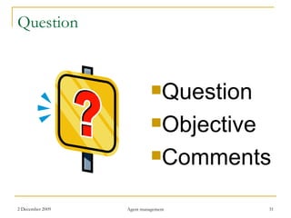 Question Question Objective Comments 