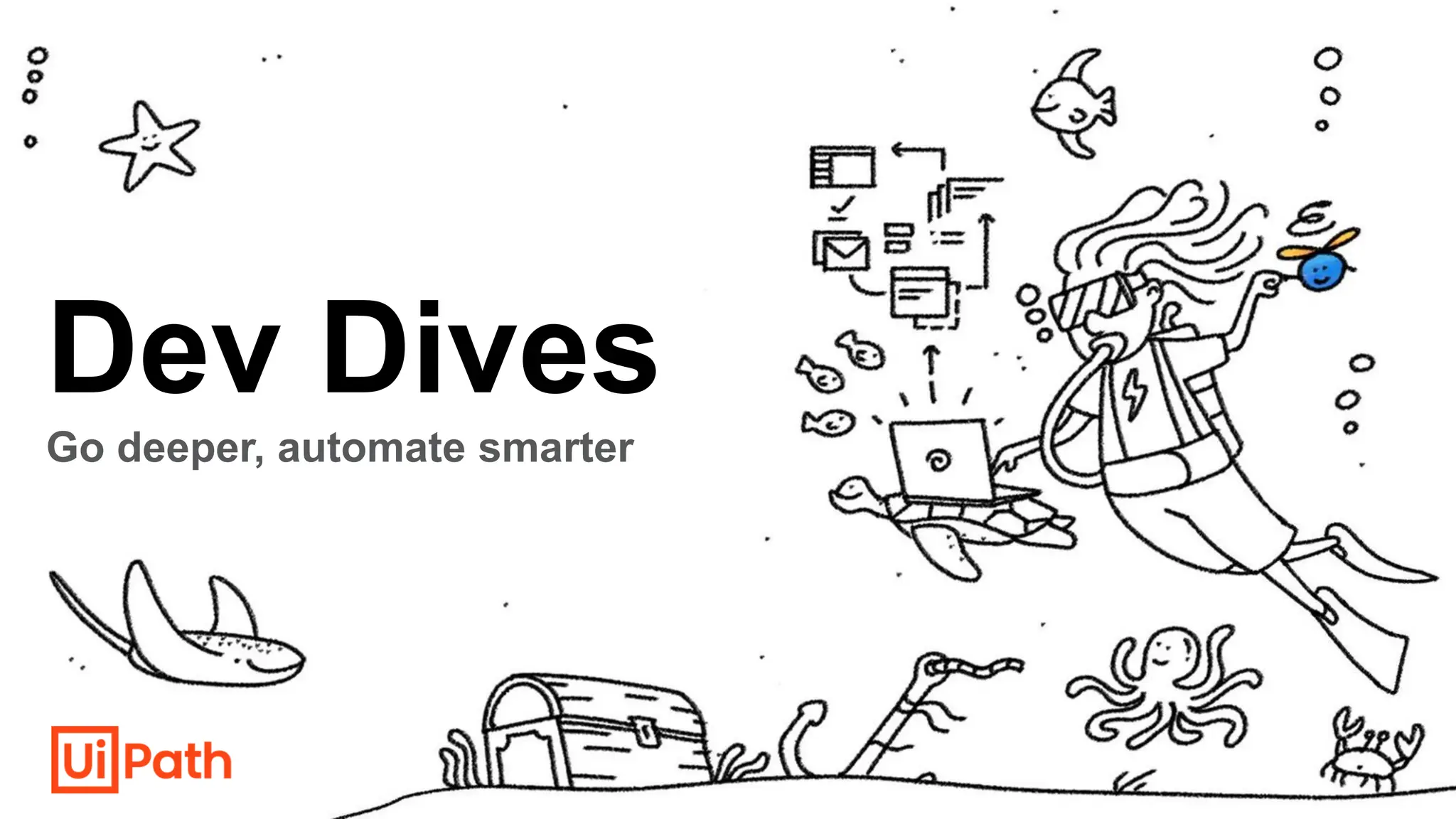 Dev Dives
Go deeper, automate smarter
 