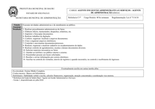 Referência C1* Carga Horária: 40 hs semanais Regulamentação: Lei nº 7114/18
PREFEITURA MUNICIPAL DE BAURU
ESTADO DE SÃO PA...