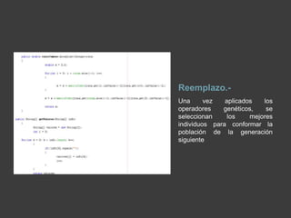 CruzamientoEl cruzamiento es el principal operador genético que se establece, representa la reproducción sexual, opera sobre dos cromosomas a la vez para generar dos descendientes donde se combinan las características de ambos cromosomas padres. Vea la figuraFigura . Operaciones de selección de 		población. 