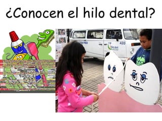 ¿Conocen el hilo dental? 