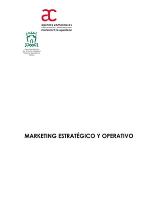 MARKETING ESTRATÉGICO Y OPERATIVO

 