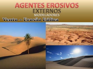 VulcõesAGENTES EROSIVOS INTERNOSFORMADORESAbaloSísmicoSão movimentaçõesnasPlacasTectônicasqueformam o relevoterrestre.