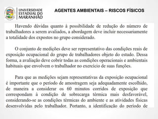 AGENTES AMBIENTAIS – RISCOS FÍSICOS
 