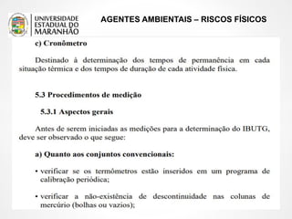AGENTES AMBIENTAIS – RISCOS FÍSICOS
 