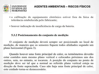 AGENTES AMBIENTAIS – RISCOS FÍSICOS
 