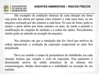 AGENTES AMBIENTAIS – RISCOS FÍSICOS
 
