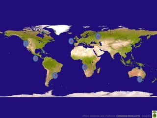 Oficina elaborada pela Professora FERNANDA BRUM LOPES - Geografia
1
2
3
4
5
6
7
 
