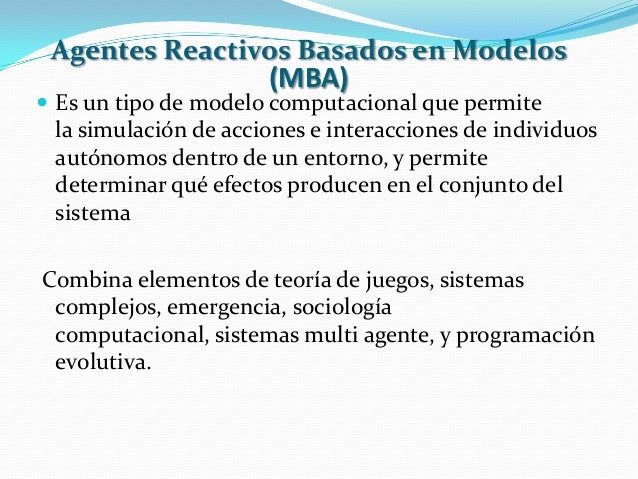 Modelos Basados En Agentes Mba Definición Alcances Y Limitaciones agentes reactivos basados en modelos Modelos Basados En Agentes Mba Definición Alcances Y Limitaciones agentes reactivos basados en modelos