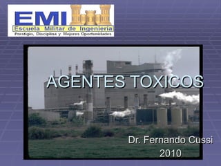 AGENTES TOXICOS Dr. Fernando Cussi 2010 