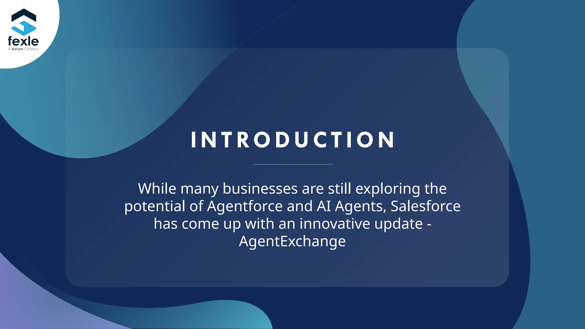 INTRODUCT ION
While many businesses are still exploring the
potential of Agentforce and AI Agents, Salesforce
has come up with an innovative update -
AgentExchange
