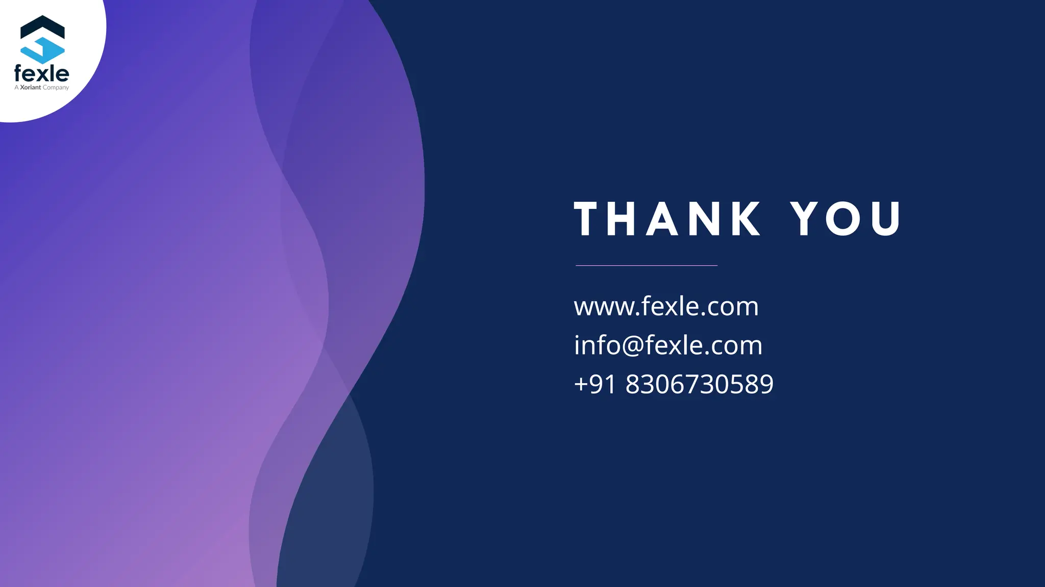 THANK YOU
www.fexle.com
info@fexle.com
+91 8306730589
