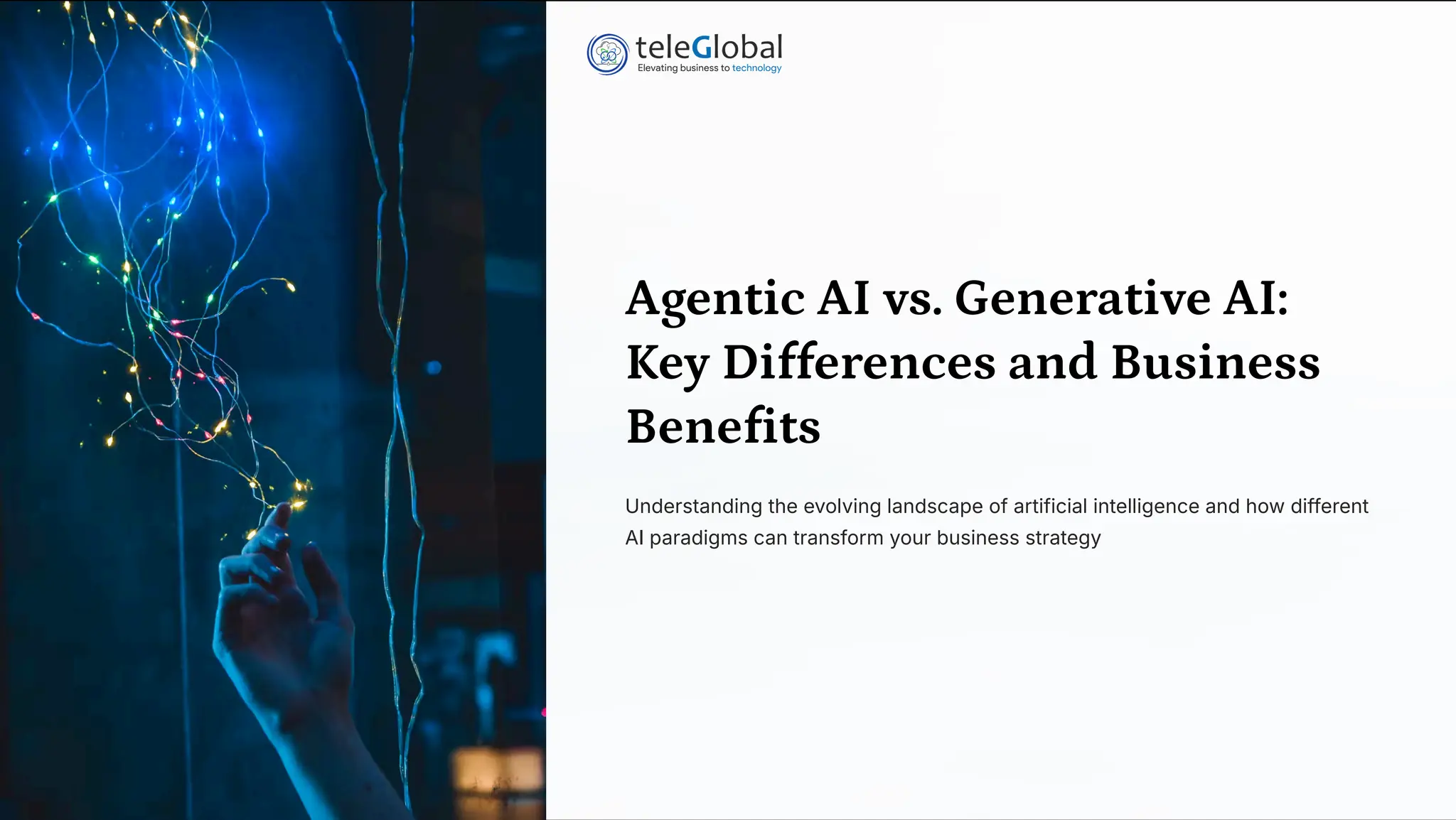 Agentic AI vs. Generative AI:
Key Differences and Business
Benefits
Understanding the evolving landscape of artificial intelligence and how different
AI paradigms can transform your business strategy
 