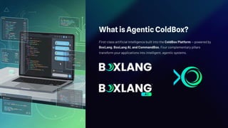 Agentic ColdBox: Integrating AI into ColdBox Platform for Intelligent ...