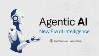 Agentic AI - The New Era of Intelligence | PDF