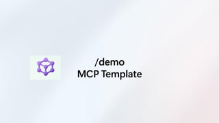 /demo
MCP Template
 