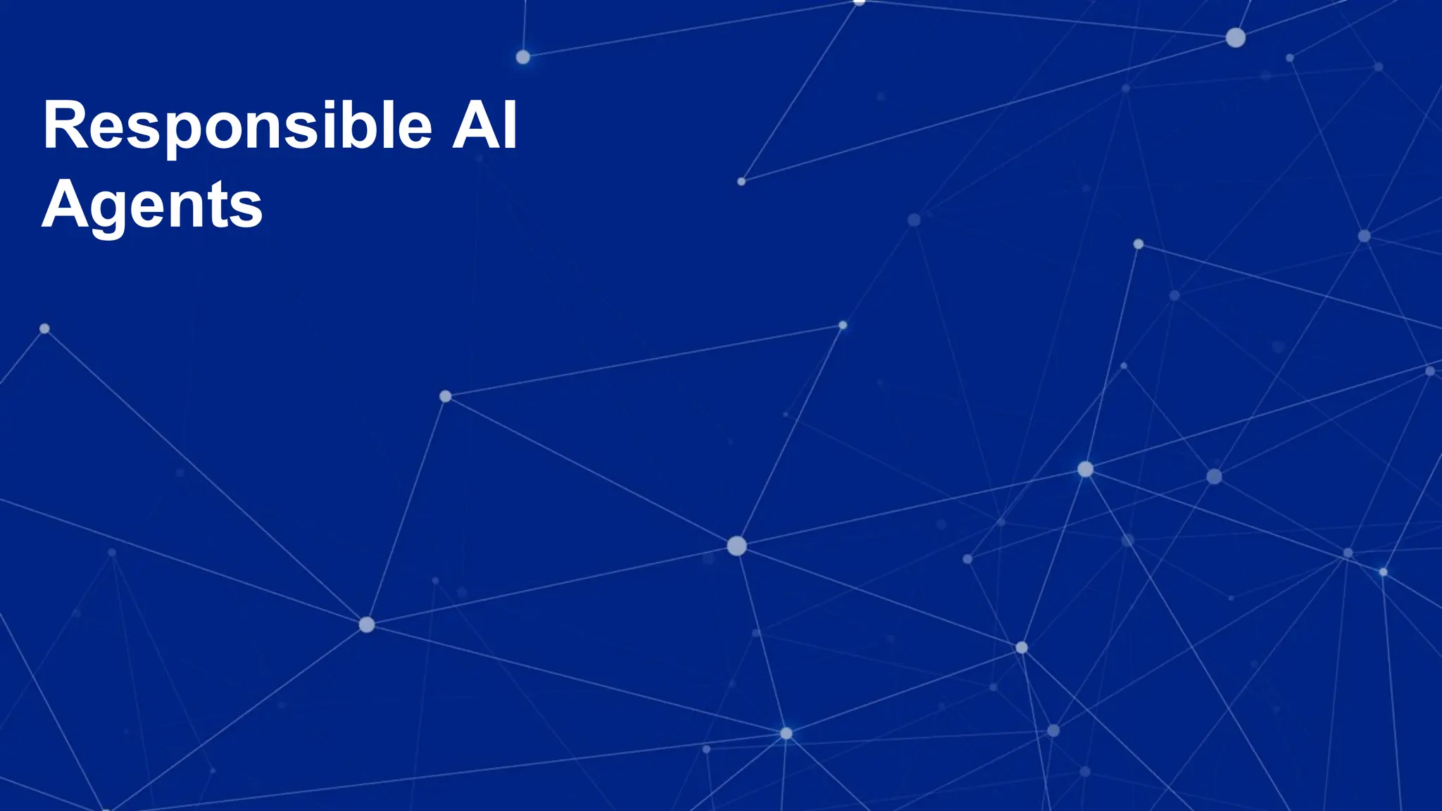 Responsible AI
Agents
 