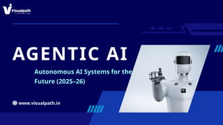 Agentic AI Training In India | Agentic AI Course Online | PPTX