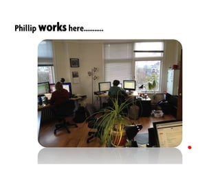 Phillip workshere………..
 