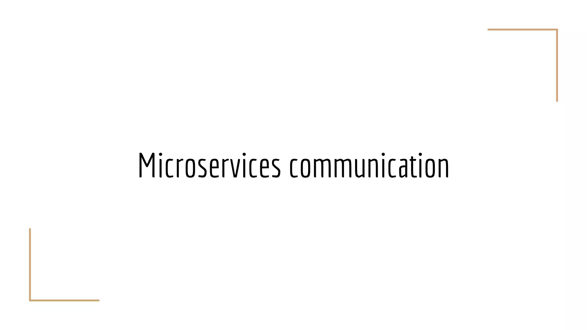 Microservices communication
 
