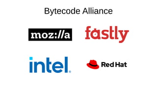 Bytecode Alliance
 
