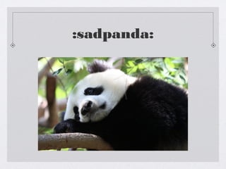 :sadpanda:
 