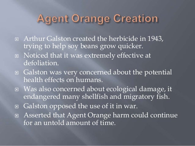 Agent Orange And Its Devastating Effects Agent Orange And Its Devastating Effects