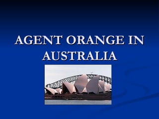 AGENT ORANGE IN AUSTRALIA 