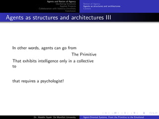 Agent-Oriented Systems: From the Primitive to the Emotional