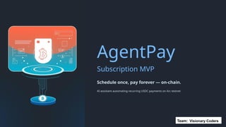 AgentPay: AI-Powered On-Chain Subscription Payment Automation | PPTX