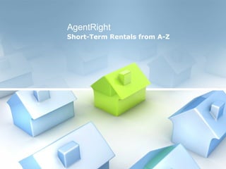AgentRight Short-Term Rentals from A-Z 
