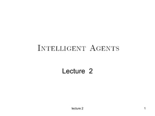 lecture 2 1
Lecture 2
 