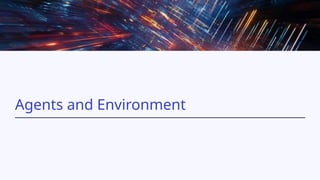Agents and Environment in Artificial Intelligence .pptx