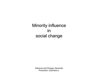 Social influenceLeads to clusteringDevelopment of local pockets of coherent reality belief systems local culturecritical role of leaders