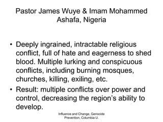 Influence and Change, Genocide Prevention, Columbia U.Dagmeara Bienkowska: Zegocin: cookbookFailure of previous attmpts of change dissintegtrationDorota Komornicka: Śnieżnik: very small local funds invested in financing children projects, exhibitions, education 